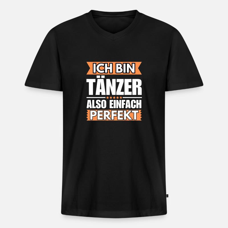 Einfach ein Perfekter Tänzer - Männer Premium Bio T-Shirt mit V-Ausschnitt - Schwarz