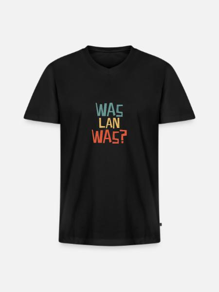 Was lan Was? - Männer Premium Bio T-Shirt mit V-Ausschnitt - Schwarz