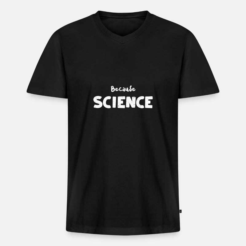 Because Science - Science - Männer Premium Bio T-Shirt mit V-Ausschnitt - Schwarz