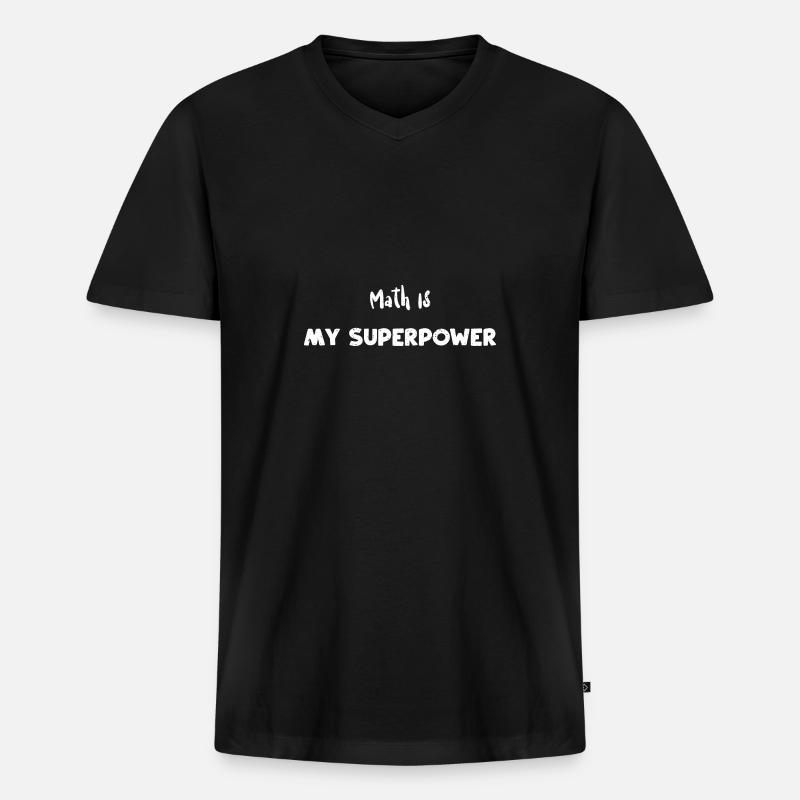 Math Is My Superpower - Math - Männer Premium Bio T-Shirt mit V-Ausschnitt - Schwarz