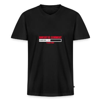 Sarkastischer Kommentar Lädt Bitte Warten Lustig - Männer Premium Bio T-Shirt mit V-Ausschnitt - Schwarz - Vorne - Nico (187cm)