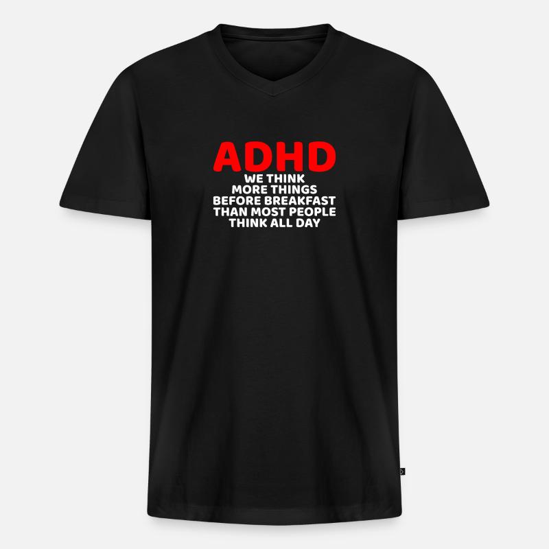 Lustiges ADHS-Bewusstsein - Männer Premium Bio T-Shirt mit V-Ausschnitt - Schwarz