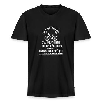 J ai Peut De T écouter Tête Je Suis Sur Mon Vélo - T-shirt encolure en V Premium bio Homme - noir - Devant - Nico (187cm)