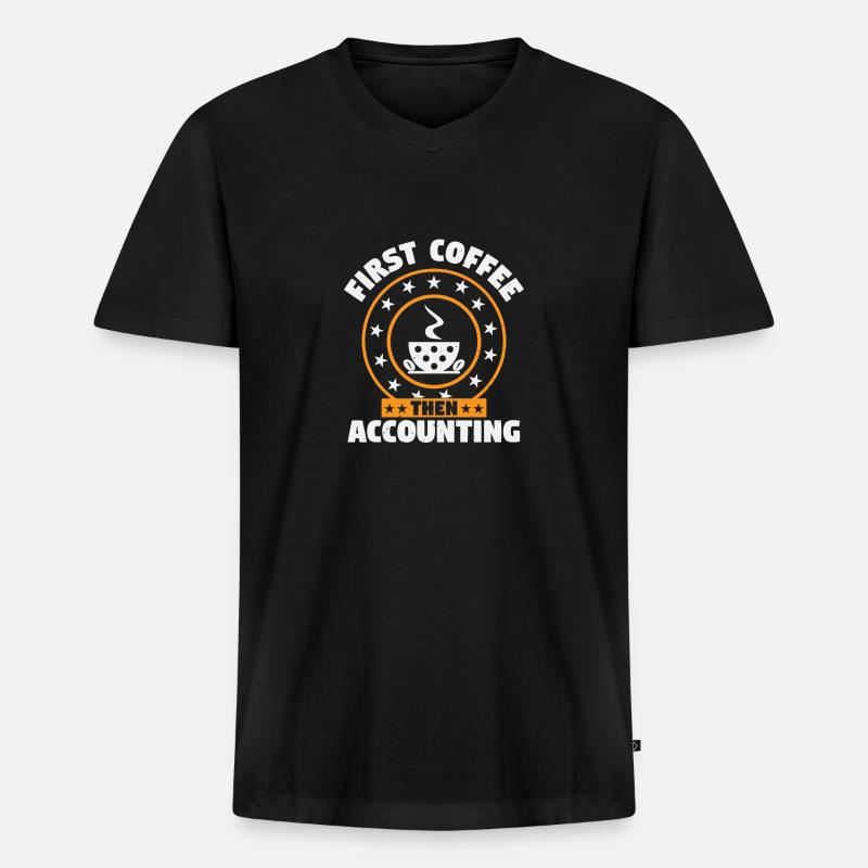 ERST KAFFEE, DANN BUCHHALTUNG - Männer Premium Bio T-Shirt mit V-Ausschnitt - Schwarz