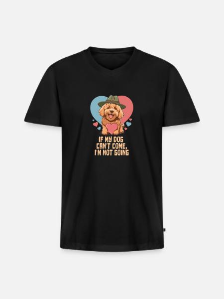 If My Dog Can't Come I'm Not Going Goldendoodle - Men's Premium Organic T-shirt with V-neck - black