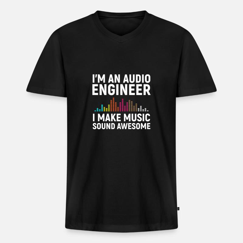 I'm an Audio Engineer - Männer Premium Bio T-Shirt mit V-Ausschnitt - Schwarz