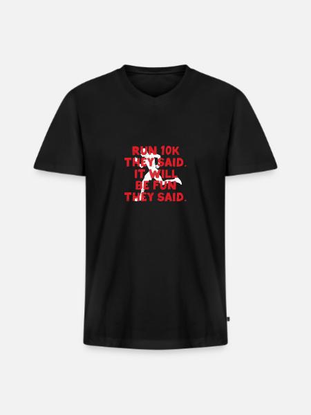 Funny Running Run A 10K They Said It Will Be Fun - Men's Premium Organic T-shirt with V-neck - black