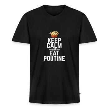 Restez calme et mangez de la poutine Poutine canadienne québécoise - T-shirt encolure en V Premium bio Homme - noir - Devant - Nico (187cm)