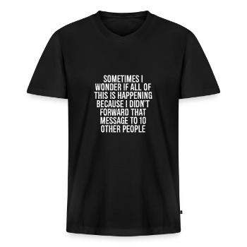 Manchmal frage ich mich, ob das alles passiert - Männer Premium Bio T-Shirt mit V-Ausschnitt - Schwarz - Vorne - Nico (187cm)
