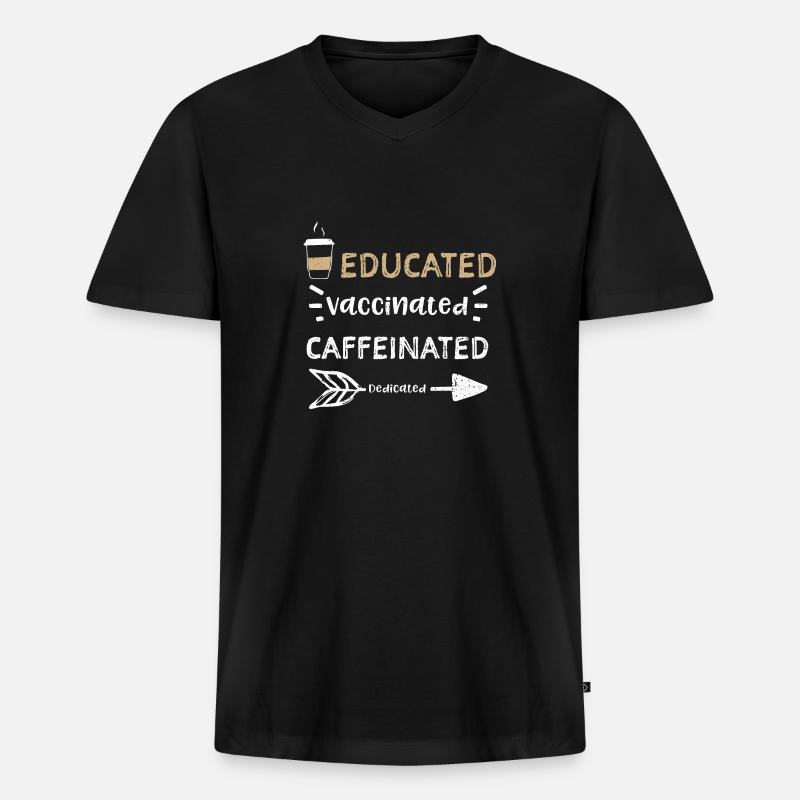 Educated Vaccinated Caffeinated... - Männer Premium Bio T-Shirt mit V-Ausschnitt - Schwarz