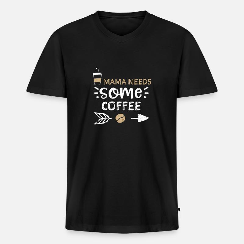 Mama Needs Some Coffee - Coffee - Männer Premium Bio T-Shirt mit V-Ausschnitt - Schwarz