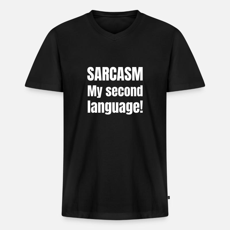 Sarcasm my second language - Männer Premium Bio T-Shirt mit V-Ausschnitt - Schwarz