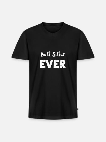 Best Sister Ever - Sister - Men's Premium Organic T-shirt with V-neck - black