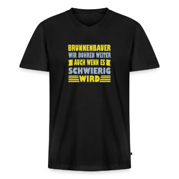 Brunnenbauer Spruch Er Wir Bohren Weiter - Männer Premium Bio T-Shirt mit V-Ausschnitt - Schwarz - Vorne - Nico (187cm)