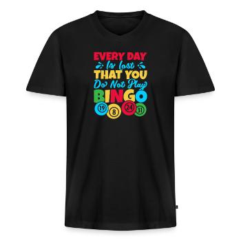 Bingo Game Every Day Is Lost That You Do Not Play - Men's Premium Organic T-shirt with V-neck - black - Front - Nico (187cm)