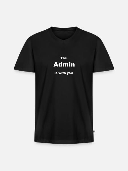 The admin is with you - Men's Premium Organic T-shirt with V-neck - black