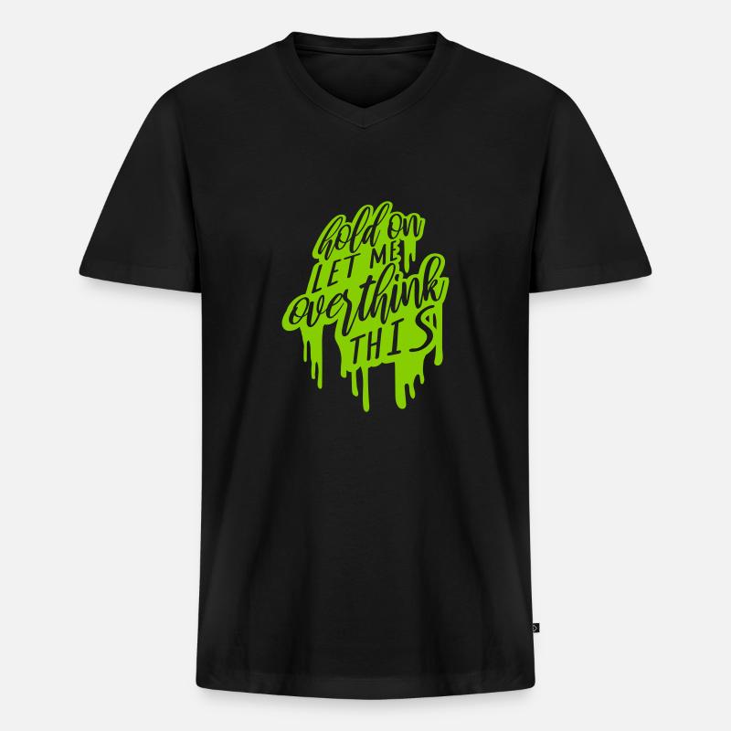 Let me overthink this - Männer Premium Bio T-Shirt mit V-Ausschnitt - Schwarz