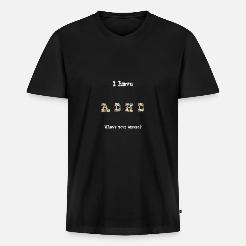 ADHD excuse - Männer Premium Bio T-Shirt mit V-Ausschnitt - Schwarz