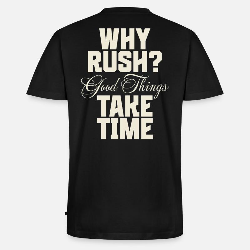 Why Rush? Good Things Take Time - Männer Premium Bio T-Shirt mit V-Ausschnitt - Schwarz