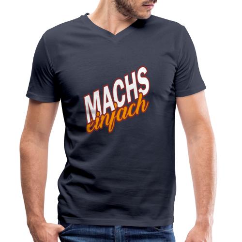 MACHS EINFACH - mache es einfach - Männer Bio-T-Shirt mit V-Ausschnitt von Stanley & Stella
