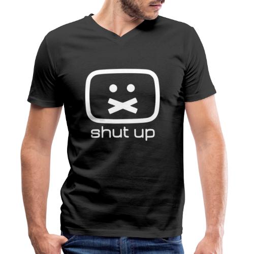 shut up shirt - Männer Bio-T-Shirt mit V-Ausschnitt von Stanley & Stella
