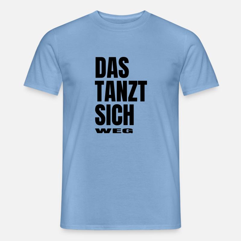 Wegtanzen - Männer T-Shirt - Carolina Blue