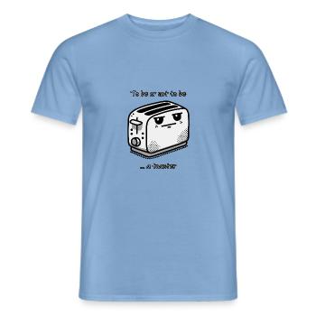 AFK Toast - To be or not to be... a toaster - Männer T-Shirt - Carolina Blue - Vorne - AI Model Male 178 light (178cm)