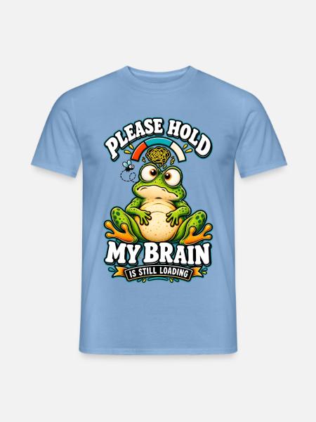 Please wait, my brain is still loading - Männer T-Shirt - Carolina Blue