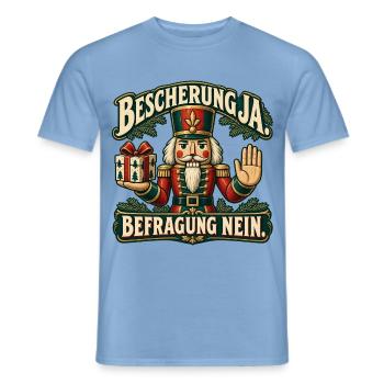 Bescherung ja Befragung nein – Nussknacker - Männer T-Shirt - Carolina Blue - Vorne - AI Model Male 178 light (178cm)