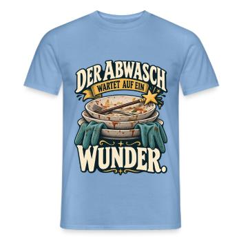 Abwasch wartet auf ein Wunder – Küchenhumor - Männer T-Shirt - Carolina Blue - Vorne - AI Model Male 178 light (178cm)