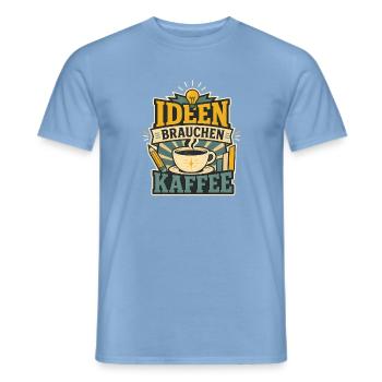Ideen brauchen Kaffee – Kreativer Büro Spruch - Männer T-Shirt - Carolina Blue - Vorne - AI Model Male 178 light (178cm)