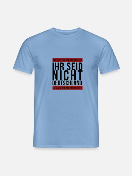 ihr seid nicht deutschland - gegen afd - Männer T-Shirt - Carolina Blue