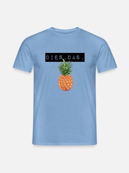 Dies Das Ananas Spaß Spruch Pineapple Fruchtig - Männer T-Shirt - Carolina Blue