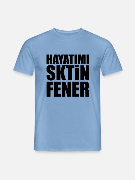 Hayatimi Sktin Fener - Männer T-Shirt - Carolina Blue