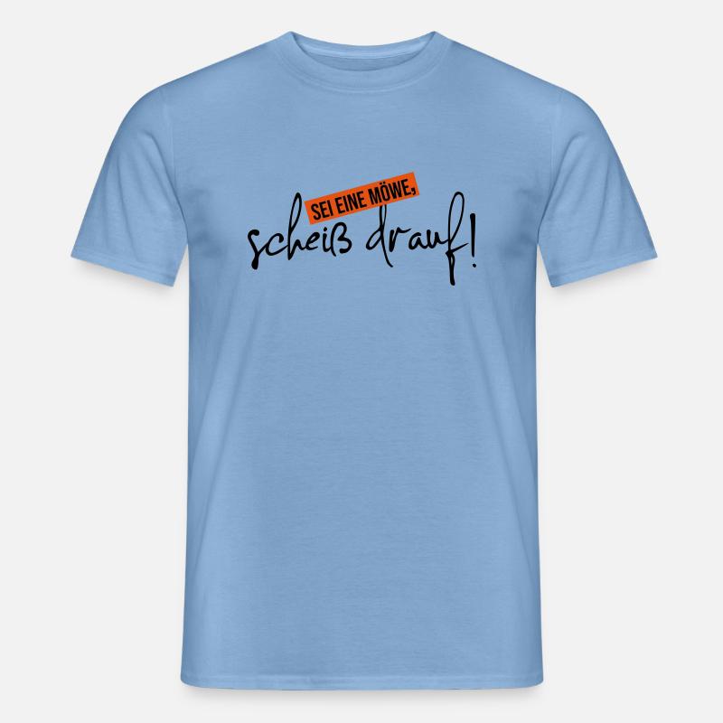 scheiß drauf sei eine Möwe - Männer T-Shirt - Carolina Blue