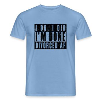 I Do. I Did. I'm Done. Divorced AF - Men's T-Shirt - carolina blue - Front - AI Model Male 178 light (178cm)