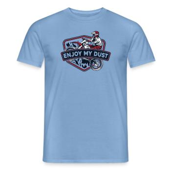 Enjoy My Dust Racing Supermoto Motorradfahrer - Männer T-Shirt - Carolina Blue - Vorne - AI Model Male 178 light (178cm)