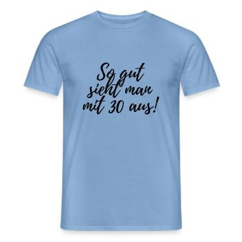 30. Geburtstag - Männer T-Shirt - Carolina Blue - Vorne - AI Model Male 178 light (178cm)