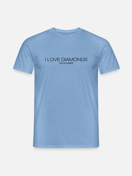 I LOVE DIAMONDS and my husband - Männer T-Shirt - Carolina Blue