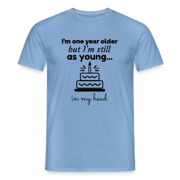 Birthday present: One year older, but young - Men's T-Shirt - carolina blue - Front - AI Model Male 178 light (178cm)