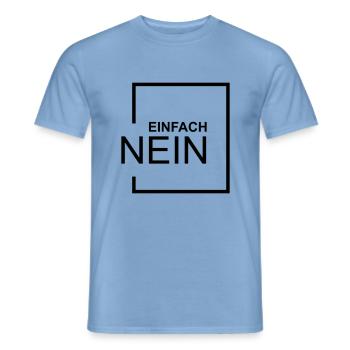 EINFACH NEIN - Männer T-Shirt - Carolina Blue - Vorne - AI Model Male 178 light (178cm)