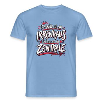 Welt ist ein Irrenhaus Zentrale frecher Spruch - Männer T-Shirt - Carolina Blue - Vorne - AI Model Male 178 light (178cm)