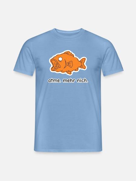 atme. mehr nich. – Fisch Meme - Männer T-Shirt - Carolina Blue