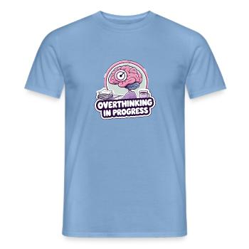Overthinking in Progress – Funny Brain - Men's T-Shirt - carolina blue - Front - AI Model Male 178 light (178cm)