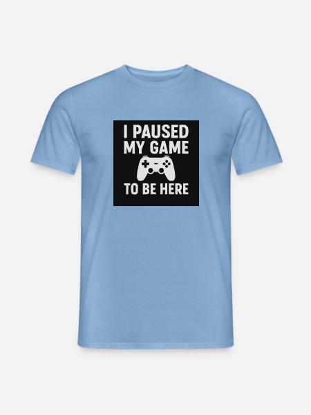 I paused my game - Männer T-Shirt - Carolina Blue