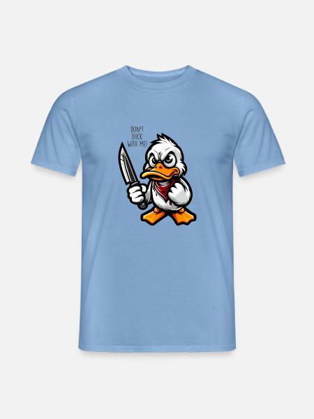 Duck dich nicht mit mir - Männer T-Shirt - Carolina Blue