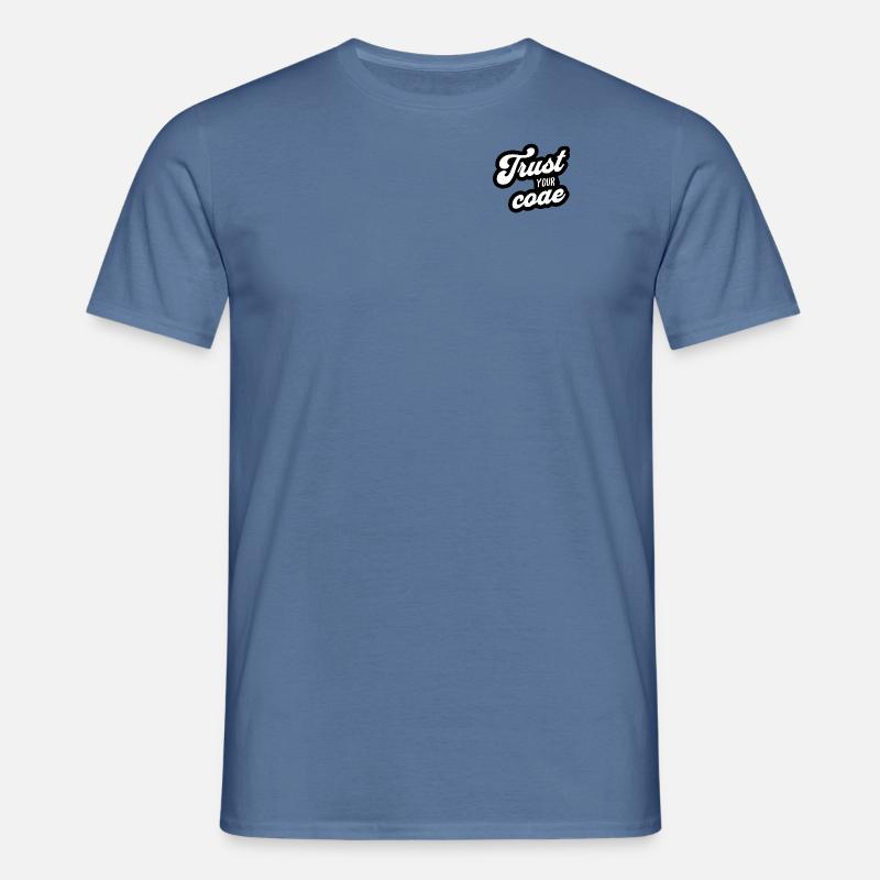 Trust Your Code - Männer T-Shirt - Taubenblau 