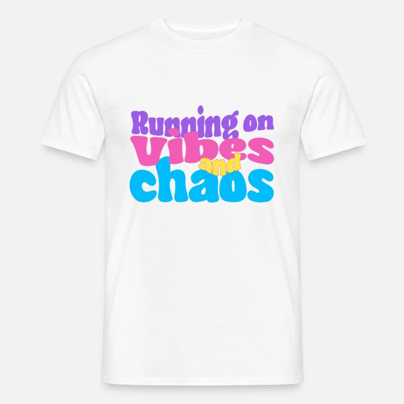 Fonctionner sur les vibrations et le chaos T-shirt homme