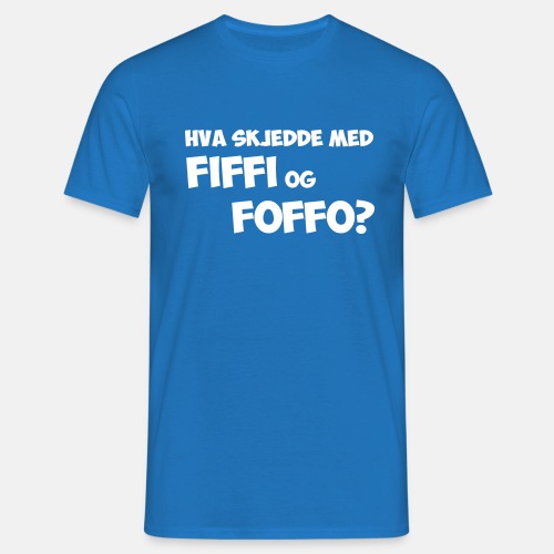 Hva skjedde med Fiffi og Foffo - T-skjorte for menn