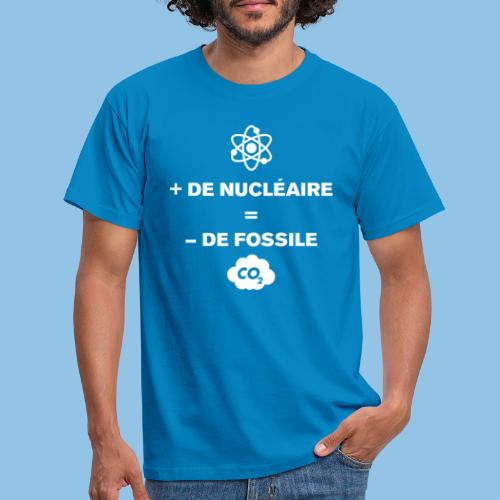 Plus de nucléaire = moins de fossile - T-shirt Homme